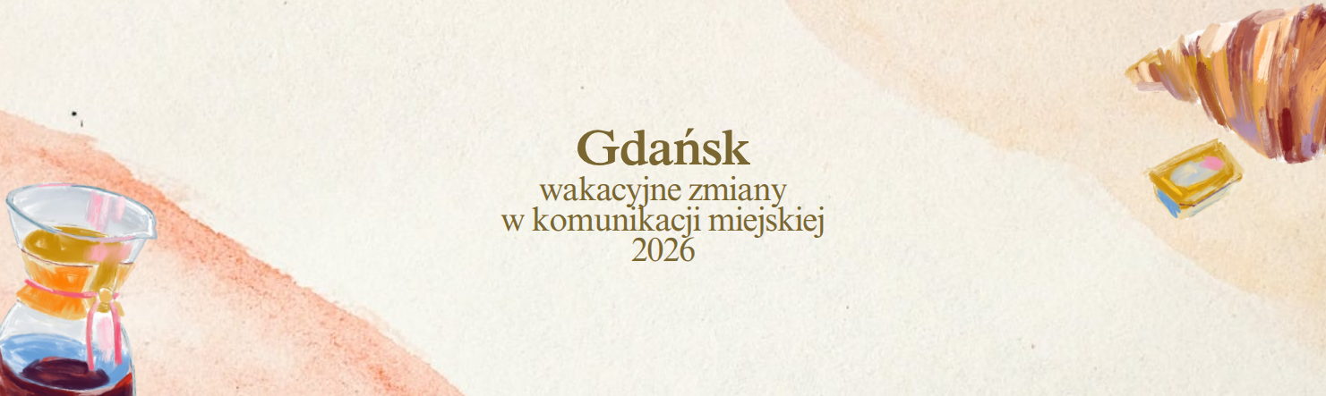 Modernizacja węzła Hucisko w Gdańsku rusza już 27 czerwca! | TramVoyage Gdańsk